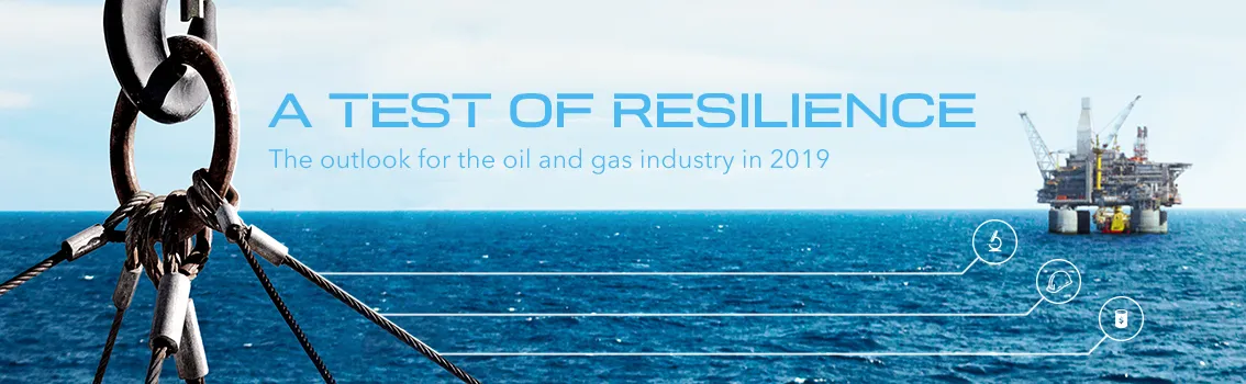 A test of resilience: the outlook for the oil and gas industry in 2019